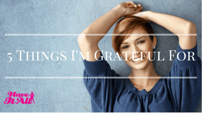 5 Things I’m Grateful For