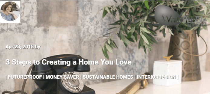 3 Steps to Creating a Home You Love