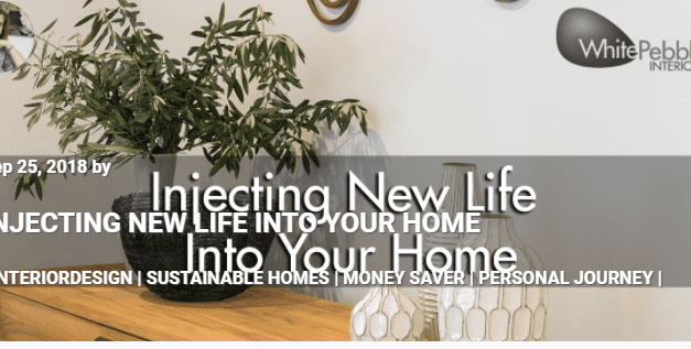 Injecting New Life Into Your Home